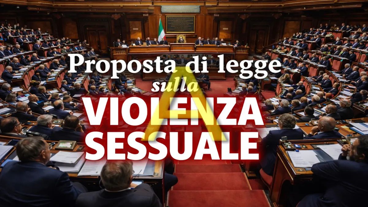 Vittime di violenza sessuale: un nuovo PdL elimina il consenso