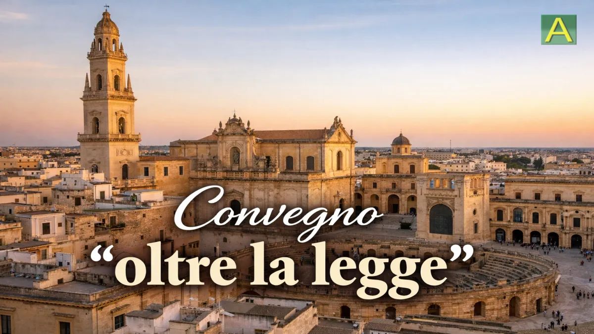 Convegno: OLTRE LA LEGGE - Lecce 7 febbraio 2026